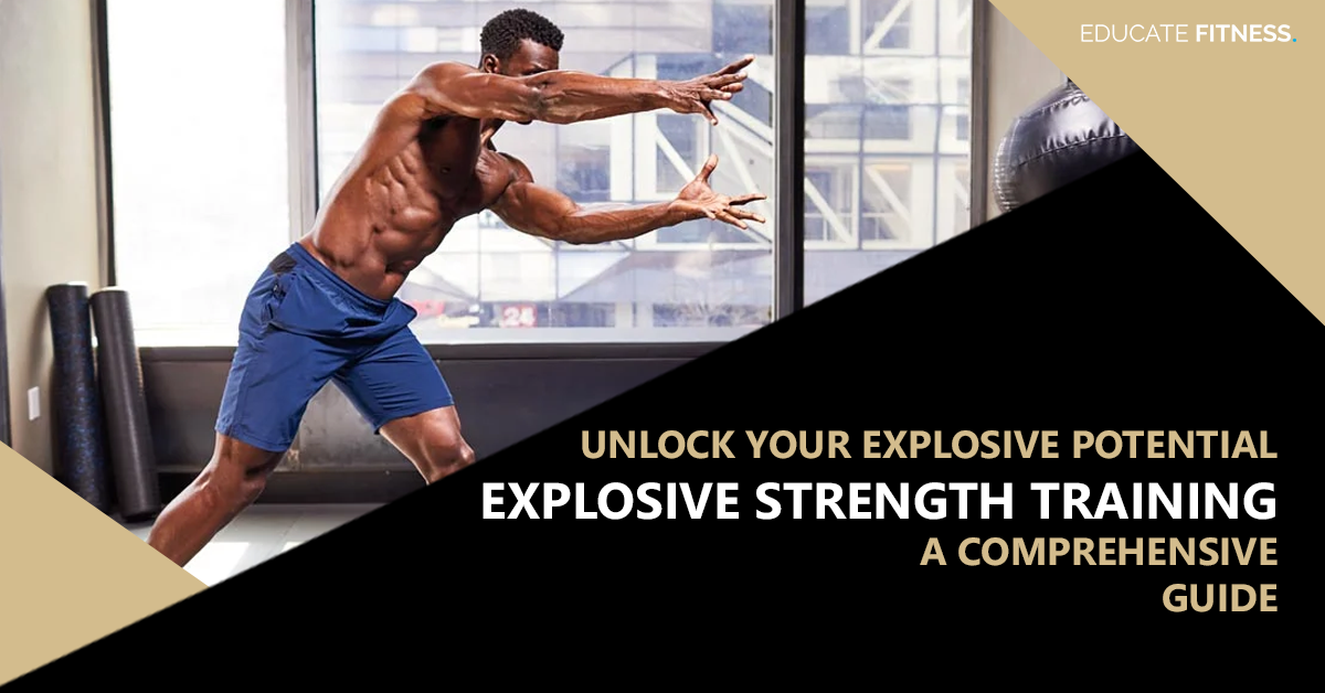 A Comprehensive Guide to Explosive Strength Training